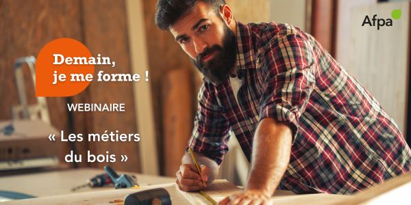 Demain je forme en Nouvelle-Aquitaine - Webinaire Métiers du Bois !